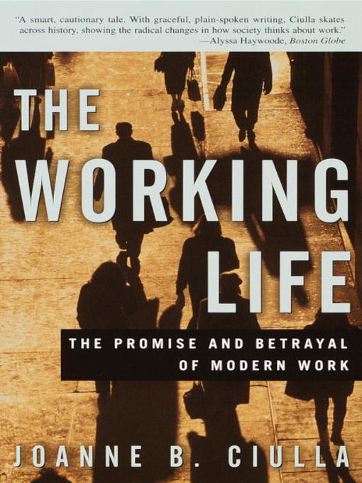 Title details for The Working Life by Joanne B. Ciulla - Available